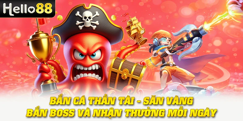 Bắn Cá Thần Tài - Săn Vàng, Bắn Boss Và Nhận Thưởng Mỗi Ngày