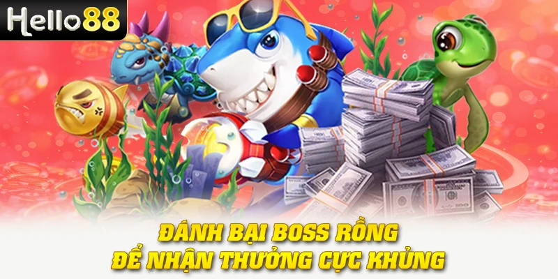 Đánh bại Boss Rồng để nhận thưởng cực khủng