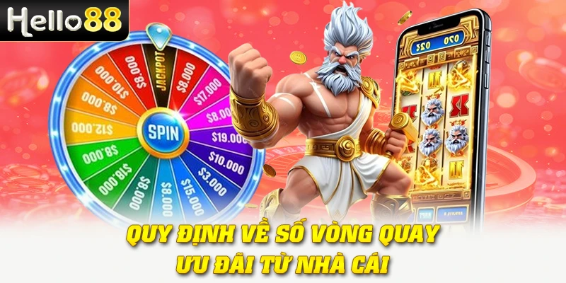 Quy định về số vòng quay ưu đãi từ nhà cái