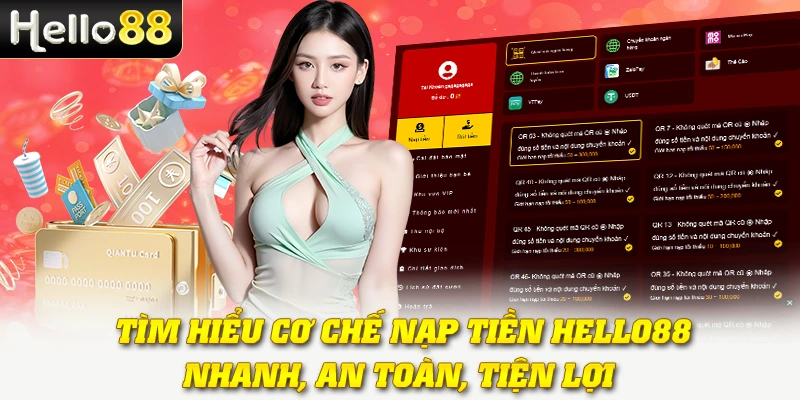 Tìm hiểu cơ chế nạp tiền Hello88 nhanh, an toàn, tiện lợi