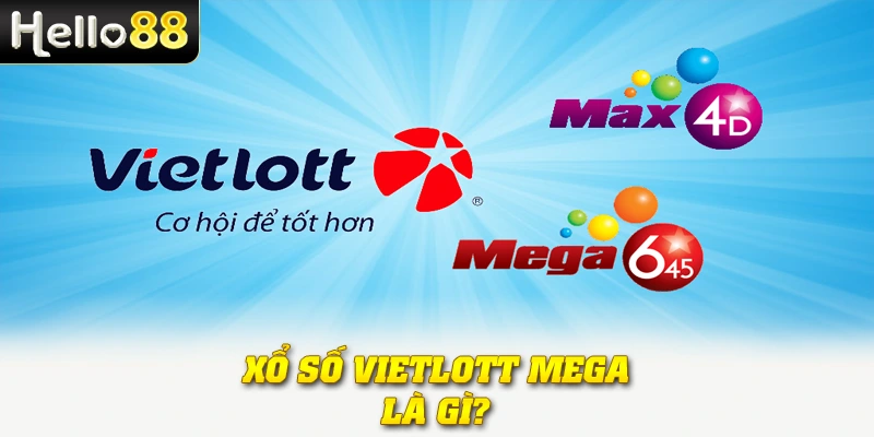 Xổ số Vietlott Mega là gì?