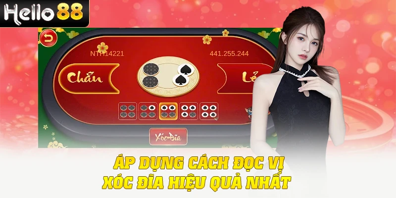 Áp dụng cách đọc vị xóc đĩa hiệu quả nhất